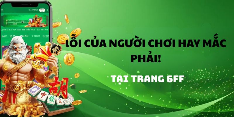 Một số lỗi cơ bản của người chơi thường mắc phải 