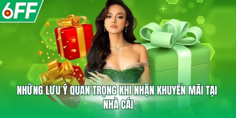 Những lưu ý quan trọng khi nhận khuyến mãi tại nhà cái