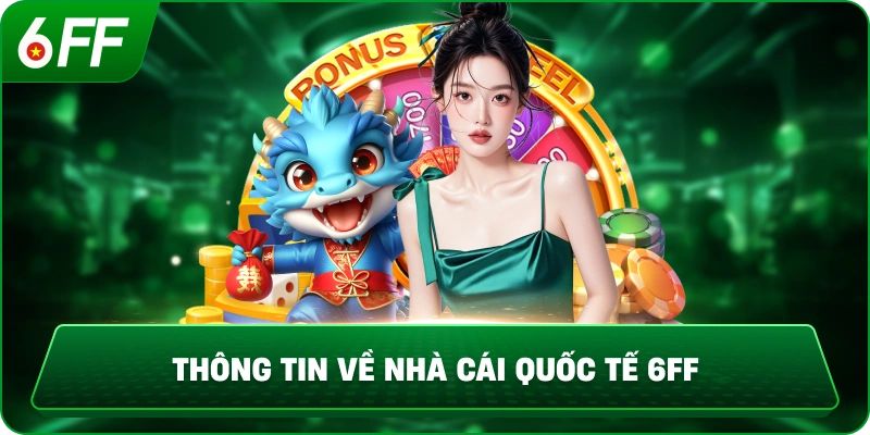 Trải nghiệm cơ chế ngẫu nhiên tại 6FF 