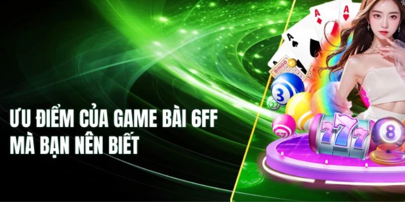 Một số game bài hot nhất tại 6FF 